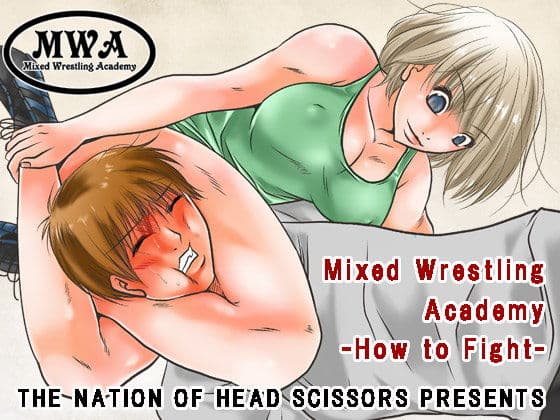 Mixed Wrestling Academy -How to Fight-